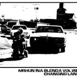 MrHun In'a Blend'a - Vol9 - Changing Lanes