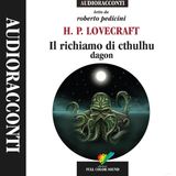 Roberto Pedicini e Romeo Filippi presentano Il Richiamo di Cthulhu, AUDIOLIBRO di Full Color Sound