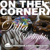 On The Corner vol. 24 - Dilla Delights