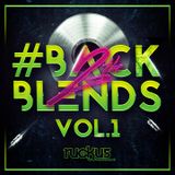 #Back2TheBlends: Volume 1