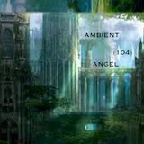 Ambient-Angel (104)