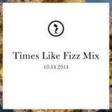 Times Like Fizz Mix