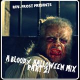 A Bloody Halloween Mix, Part 21 !