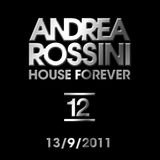 Andrea Rossini - House Forever 13/9/2011