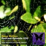 Deep Motion Podcast 030