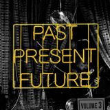 Past Present Future mix / volume 3