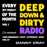 DEEP DOWN & DIRTY RADIO SHOW - VOL 1