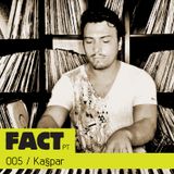 FACT PT Mix 005: Ka§par