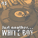 Just Another White Boy