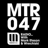 MTR047 with Mark Eteson & Wrechiski
