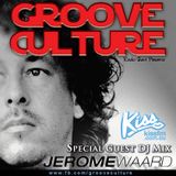 Groove Culture with Guest Dj Jerome Waard -10-05-2012