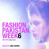 Fashion Pakistan Week 6- Show Mix for Daaman by Hira Tareen