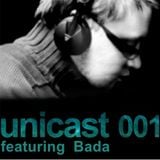 UNICAST 001 - featuring Bada