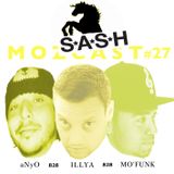MOZCAST 27 - Live from S.A.S.H B2B w/ aNyO & Illya