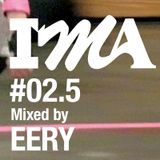 IMA#2.5 mixed by EERY