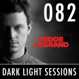 Fedde Le Grand - Dark Light Sessions 082