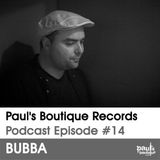 Paul's Boutique Records Podcast #14 B.U.B.B.A