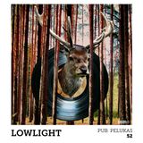 Pub Pelukas vol.52 - Lowlight