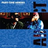 Addict Clothing Presents...Part-Time Heroes: Sound System