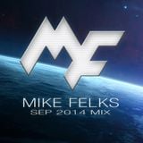 Mike Felks Sep 2014 Mix