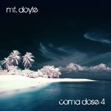 Mt. Doyle - Coma Dose 4