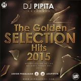 Dj Pipita - The Golden Selection Hits 2015