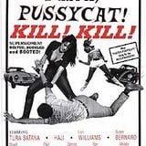 Faster, Pussycat! Kill! Kill!