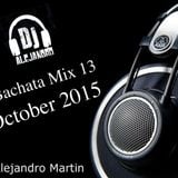 DJ Alejandro - Bachata Mix 13 - October 2015