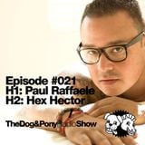 The Dog & Pony Radio Show #021: Guest Hex Hector