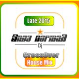 Andy Norman's Late 2015 Crossover House Mix 1