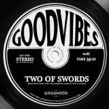 Good Vibes 21 Mixed By Two Of Swords