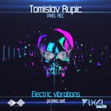 Tomislav Rupic - Electric vibrations promo set