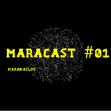 Maramaslov - Maracast #01