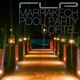 MARRAKECH POOL PARTY - SOFITEL - AUGUST 2014