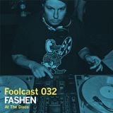 Foolcast 032 - Fashen "At The Disco"