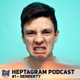 heptagram podcast 01 - DenDerty