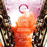 Six15 & San Carlo Fumo present FumoSound// April Mix featuring DJ Ben Martin & Tom Da Lips on Sax
