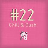 PoGo's Chill - Vol 22 (Chill & Sushi)