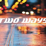 Daniel Gomez - Two Ways 007 on Tm Radio - August 2014
