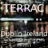 Tech House - Dublin, Ireland - Practice Mix