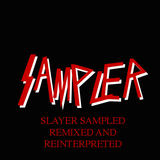 SAMPLER: Slayer sampled, remixed and reinterpreted