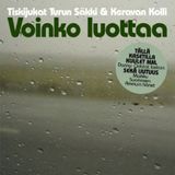 "Voinko luottaa" - Turun Säkki & Keravan Kolli - Vol 12