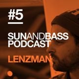 Sun and Bass Podcast 5 by Lenzman