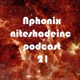 Niteshadeinc Podcast 21 - Nphonix