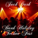 Jack Dark's bank holiday techno fest
