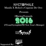 #RavingTowards2016 (TeamNyctophilePH New Year's Mixtape)