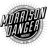 Morrison & Danger - Show 14