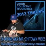 DJ 4EVER aka Mr. Chitown Vibes from Chicago - Vision Collective Recordings 2013 Deep House Trax mix