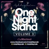 @MrAshleyCain - #OneNightStandVol3