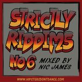 Strictly Riddims No6 Mixed by Nic James